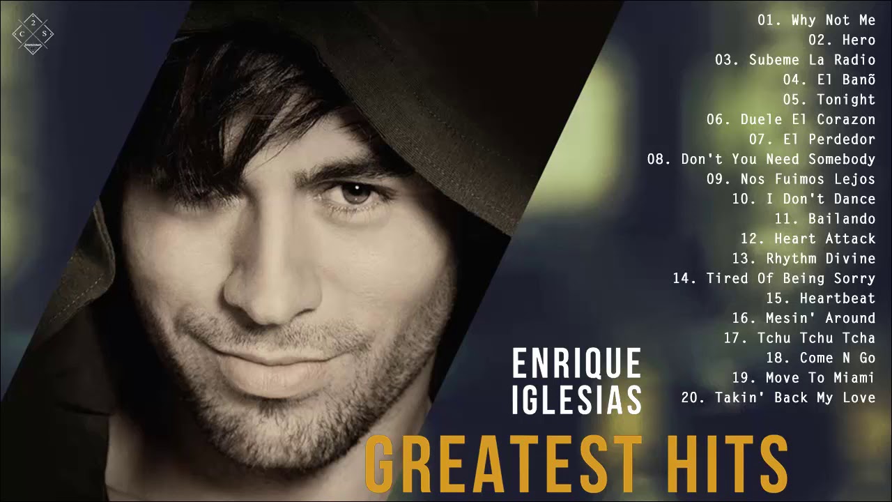 Enrique Iglesias Greatest Hits Full Album 2021   Enrique Iglesias Best Songs Ever