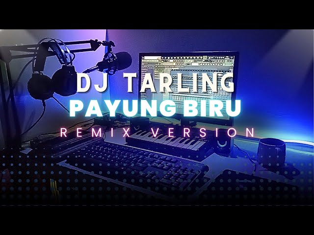 DJ Tarling Jadul PAYUNG BIRU Remix Version class=