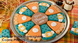 How to Make Thanksgiving Cookie Platters