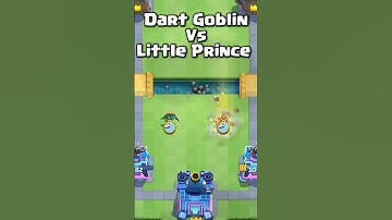 DART GOBLIN vs LITTLE PRINCE #clashroyale #shorts