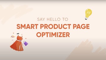 Say hi to Smart Product Page Optimizer