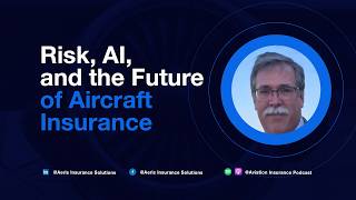 The Future of Aviation Insurance: AI, Risk Selection, and Market Challenges