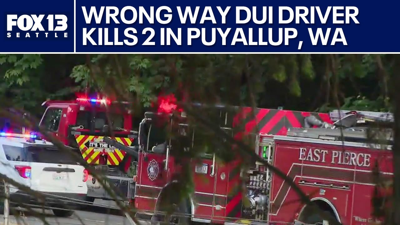 Wrong way driver kills 2 in Puyallup, WA, arrested for DUI - YouTube
