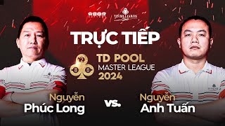 🛑Trực tiếp | Nguyễn Phúc Long vs Nguyễn Anh Tuấn | R1 | Giải Billiards TD Pool Master League 2024