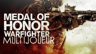 [FR] Gameplay Medal of Honor : Warfighter - Présentation du Multijoueur !