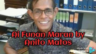 Video thumbnail of "Ai Funan maran by Anito Matos @pedrossialmeida8450"