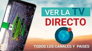 Ver la TELEVISIÓN en VIVO GRATIS por Internet en Android 2018 | TODOS los Canales y Países