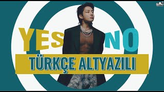 Jungkook - Yes Or No Türkçe Altyazılı