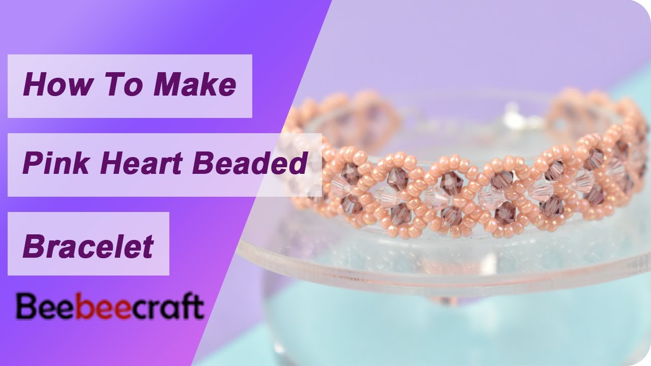 How to Make Pink Heart Beaded Bracelet - YouTube