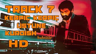 Track 7 | Ibrahim Tatlıses - Kerpiç kerpiç üstüne - Kurdish Subtitle - Badini ᴴᴰ