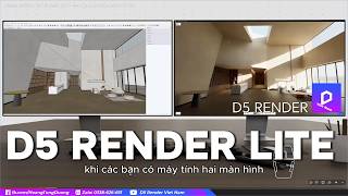 🚀 CÁCH DÙNG D5 RENDER LITE | D5 RENDER VIỆT NAM