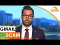 Gmail users targeted in new scam | Sunrise