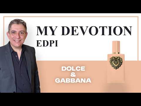 MY DEVOTION EAU DE PARFUM INTENSE. DOLCE&GABBANA. REVIEW