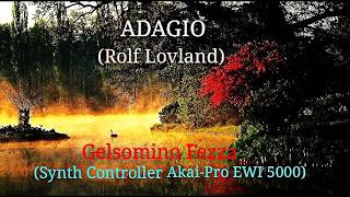 GELSOMINO FEZZA : ADAGIO (ROLF LOVLAND)