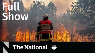 CBC News: The National | Europe extreme heat, ER crisis, Pope preparation