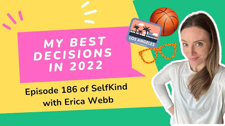 SelfKind with Erica Webb Episode 186: My 3 best de...