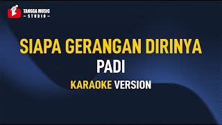 Padi - Siapa Gerangan Dirinya (Karaoke) Remastered