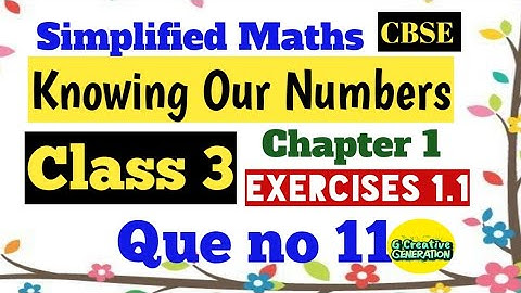 Q11 Exercise 1.1 || KnowingOur Numbers ||Chapter 1 ||class 3||CBSE Simplified Maths #Class3Maths