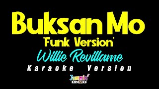 Willie Revillame - Buksan Mo Funk Version Karaoke Version