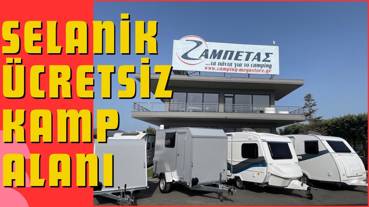 SELANİK ÜCRETSİZ KAMP ALANI Camp Zampetas  | Kamp ve Karavan Ekipman Cenneti
