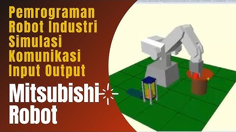 Belajar Mekatronika Yuk ... Kelas Daring Program dan Simulasi Komunikasi Robot Mitsubishi RV-M1