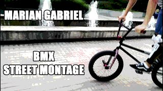 BMX STREET MONTAGE | Marian Gabriel