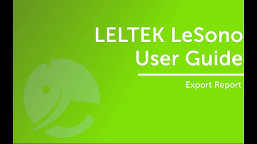 2-6. Export report【LELTEK LeSONO User Guide】