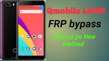 Qmobile lt900 FRP bypass 8.1 version without pc without box New method