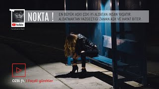 FAÇALI YÜREKLER - OZBİ FEAT. GÜLCE DURU