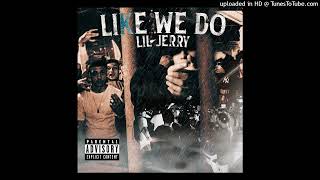 Lil Jerry - LIKE WE DO (Official Audio) Prod. Borgo9ine