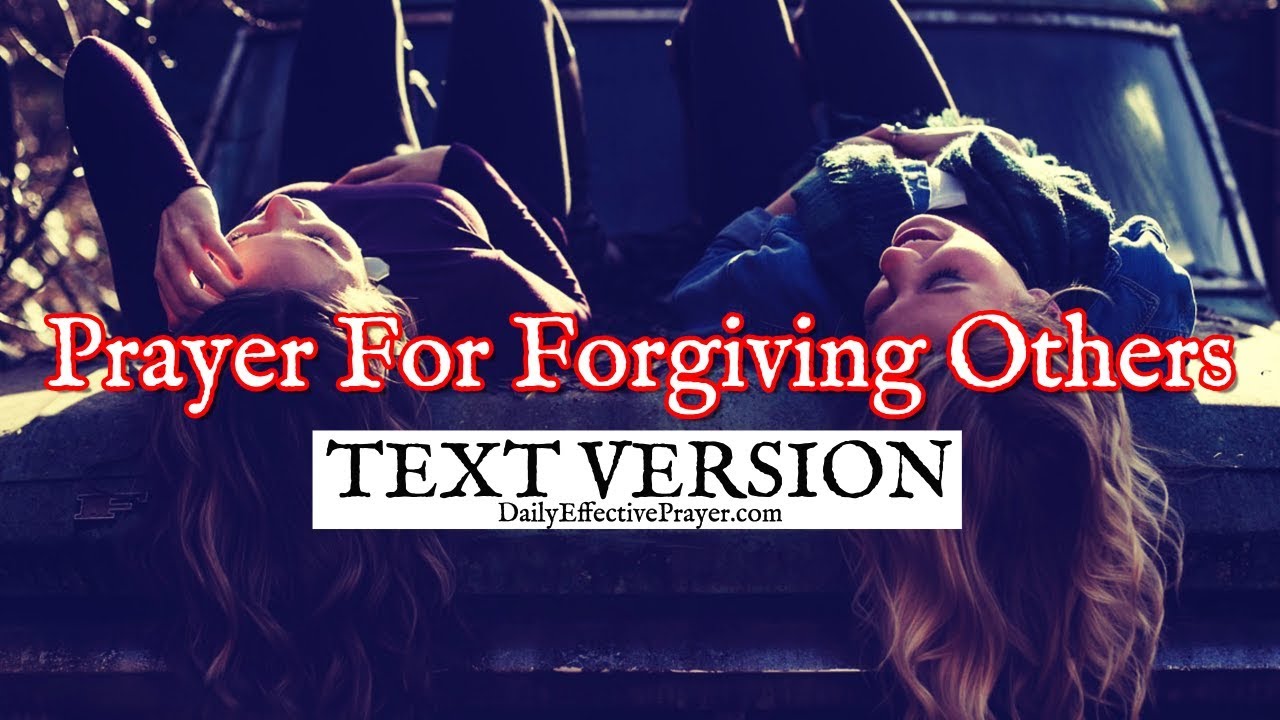 Prayer For Forgiving Others| Prayer To Forgive Those Who Hurt You (Text Version - No Sound
