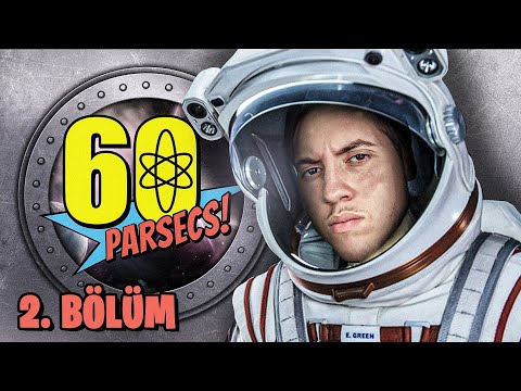 EVREN PATİLERİMİZİN ALTINDA! | 60 PARSECS!