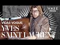 Vidas Vogue: Yves Saint Laurent | VOGUE España