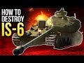 How to destroy the IS-6 / War Thunder