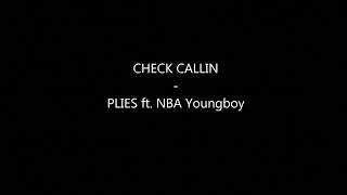 Plies - Check Callin feat. Youngboy Never Broke Again lyrics