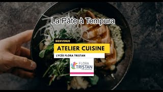 Comment réaliser une pâte à tempura - Par l'atelier de cuisine du LP Flora Tristan