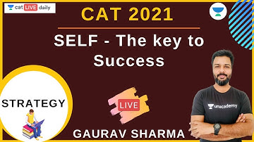 SELF - The key to Success l Strategy l VA - RC l CAT 2021 l Gaurav Sharma