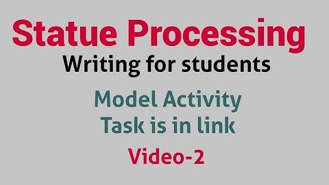 Statue Processing / Paragraph writing for student / video 2 / Model Activity Task in Link / class 10
