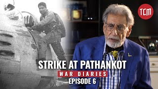 Strike at Pathankot | War Diaries | Episode 6