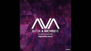 DJ T.H. & Michele C - Swee Surrender (Digital Vision Remix)