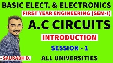 BASIC ELECTRICAL & ELECTRONICS | AC CIRCUIT | BEE | S-1 | FIRST YEAR ENGINEERING | SEM-1 | INTRO.
