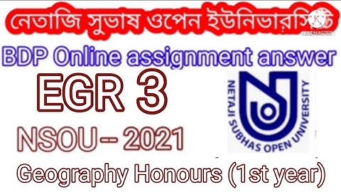 EGR 3 assignment answer 2021/ NSOU Online assignment answer / Netaji Subhash open University / BDP