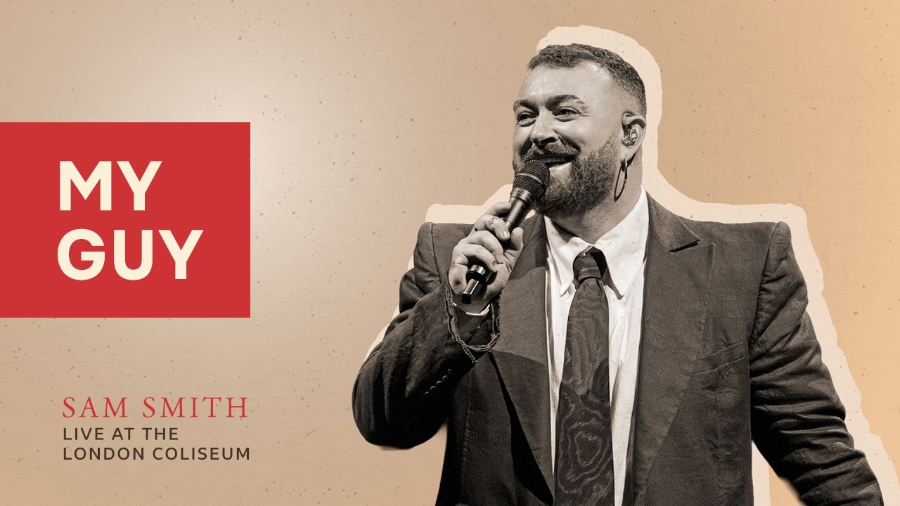 Sam Smith - My Guy  | Sam Smith: Live at the London Coliseum