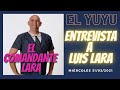 El Yuyu entrevista a Luis Lara. Miércoles 31/03/2021