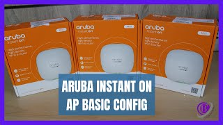 Aruba Instant On AP22 Unboxing and Basic Setup