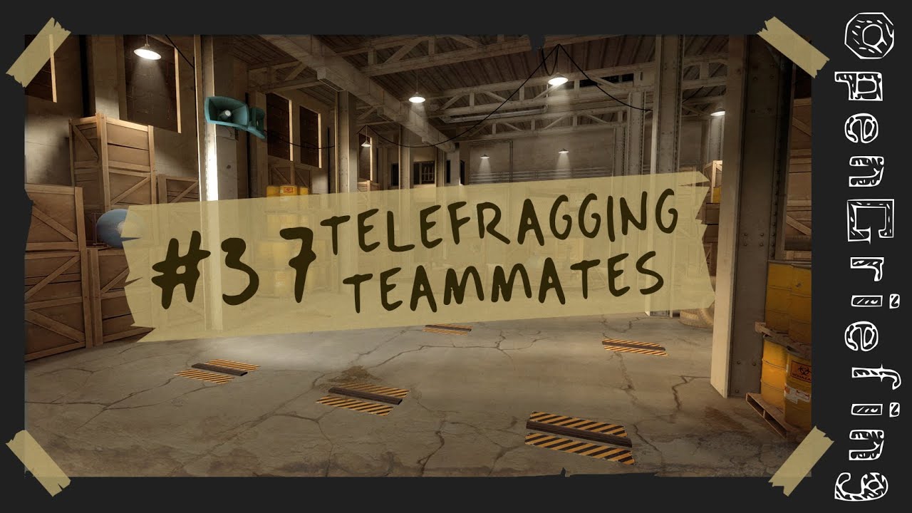 Tutorial - Telefragging teammates #37
