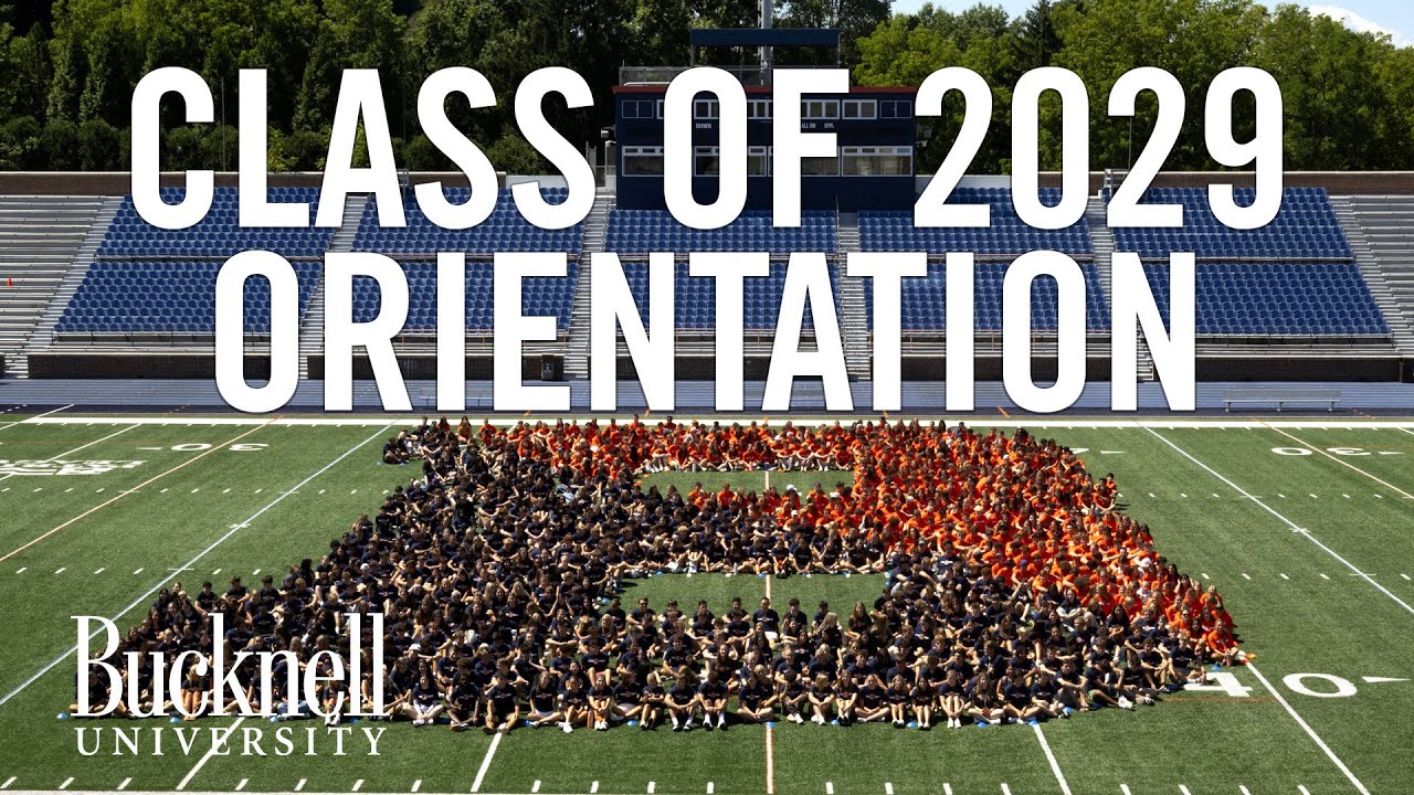 Bucknell University Class of 2029 Orientation Highlights