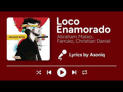 Abraham Mateo, Farruko, Christian Daniel - Loco Enamorado (Letra/Lyrics)
