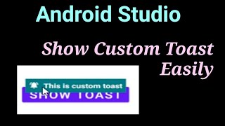 Custom Toast In Android Studio | #Custom Toast #Android Studio