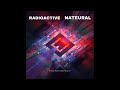Nateural - RADIOACTIVE (Official Audio)